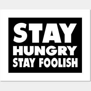 stay hungry stay foolish Posters and Art